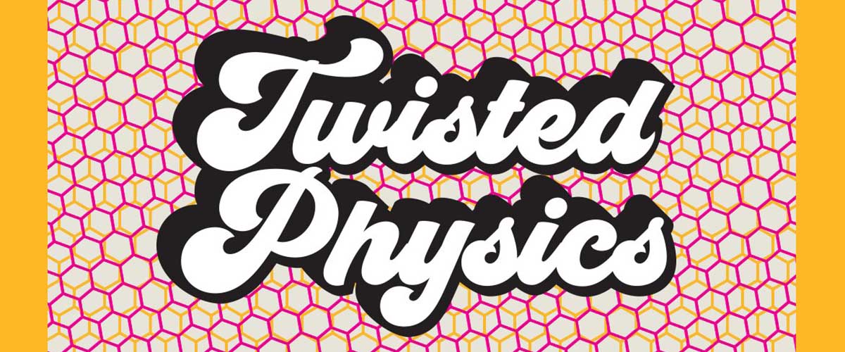 Twisted Physics